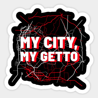 My City My Getto Sticker